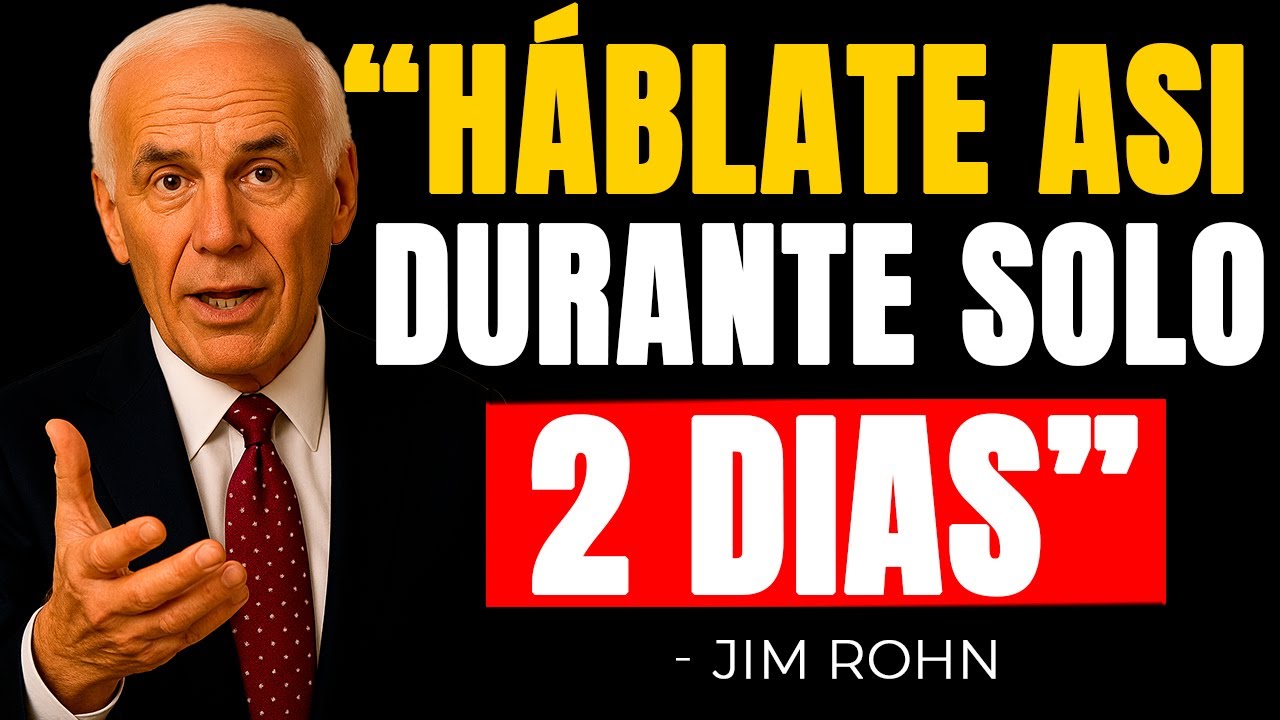 Háblate Así durante solo 2 DÍAS Y Cambia tu VIDA 🔥 | Jim Rohn - YouTube