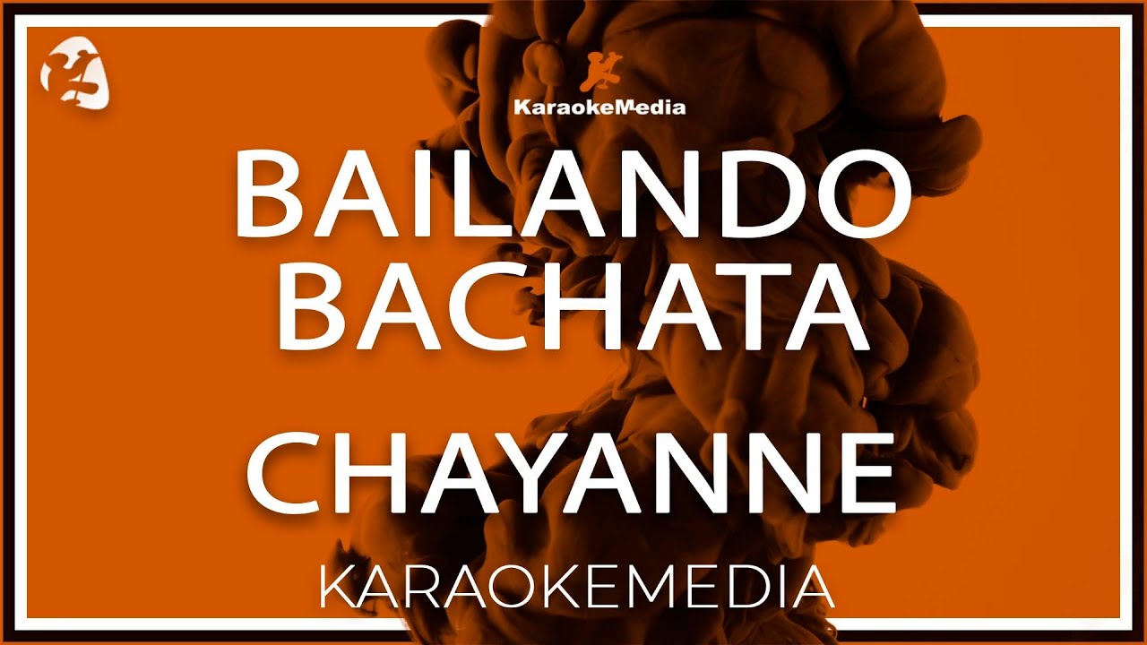 Bailando Bachata Chayanne Karaoke