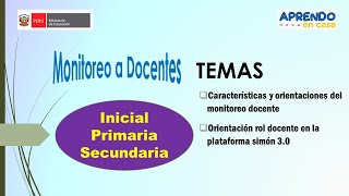 MONITOREO A DOCENTES SOBRE EL DESARROLLO DE LA ESTRATEGIA APRENDO EN CASA