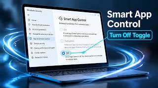 Smart App Control Blocked This App Fix It in Windows 11 (2026)