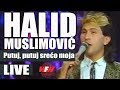 Halid Muslimovic Putuj Putuj Sreco Moja LIVE Mesam 1986