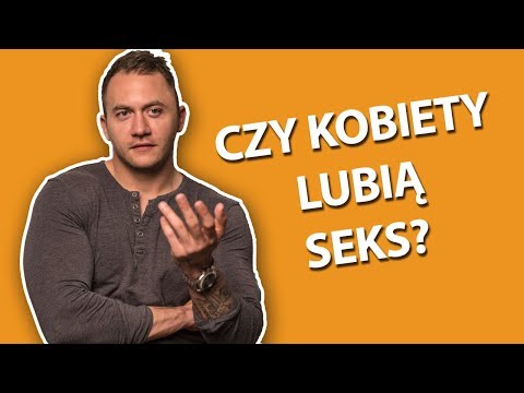 Wideo: Czy Dziewczyny Lubią Długotrwały Seks?