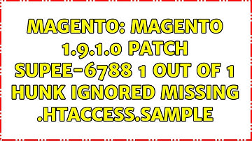 Magento: Magento 1.9.1.0 patch SUPEE-6788 1 out of 1 hunk ignored missing .htaccess.sample