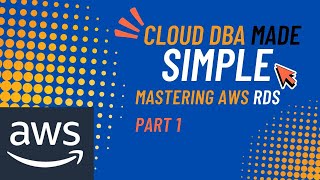 AWS Cloud Database Administration_Introduction to RDS.