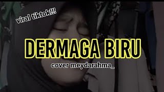 viral tiktok!! dermaga biru - cover meydarahma