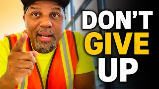 Don’t Give Up: Your Breakthrough Is Closer Than You Think