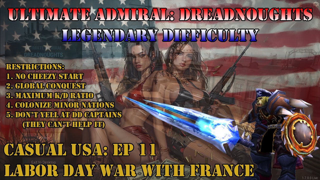 Ultimate Admiral Dreadnoughts (Legendary): Casual USA: EP11 Labor Day War With France