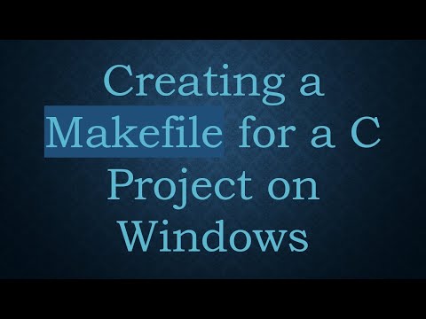 Creating a Makefile for a C Project on Windows