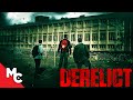 Derelict | Full Drama Horror Movie