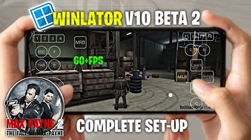 🔥Winlator 10 Beta 2 | MAX PAYNE 2: THE FALL OF MAX PAYNE | Test On Low And Device | 60+ FPS Setting🔥
