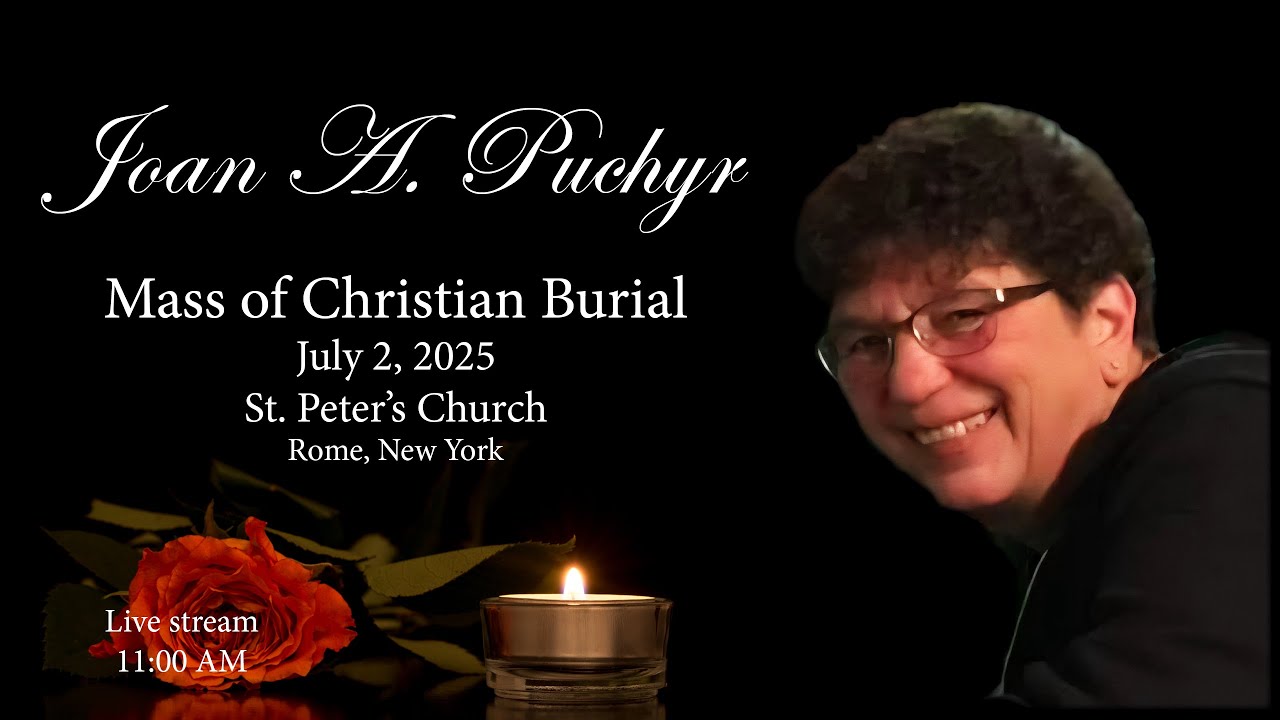 JOAN A PUCHYR  MASS OF CHRISTIAN BURIAL AT ST PETER'S CHURCH