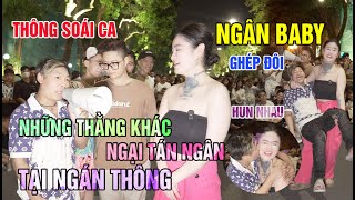 Thằng khác ngại tán Ngân tại ngán Thông I Ngân baby thích nhảy AU ghép đôi Thông Soái Ca & cái kết