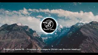 Andain vs. Nadia Ali - Promises vs. Pressure (Armin van Buuren Mashup) - (Lyrics)