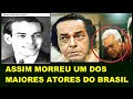 PAULO GRACINDO MORREU E DEIXOU SAUDADES.  Deixe seu comentário , qual seu ator preferido ?