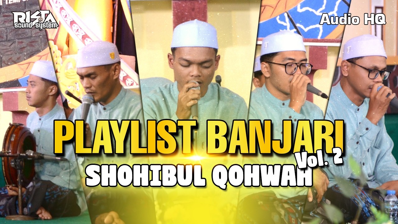 FULL ALBUM SHOLAWAT BANJARI VOL. 2 - SHOHIBUL QOHWAH - HIGH QUALITY AUDIO
