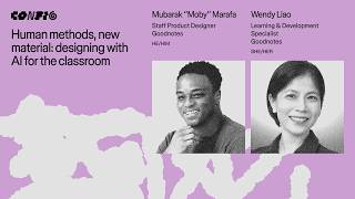 Human methods, new material: AI for the classroom ft. Mubarak Marafa & Wendy Liao | Config 2026