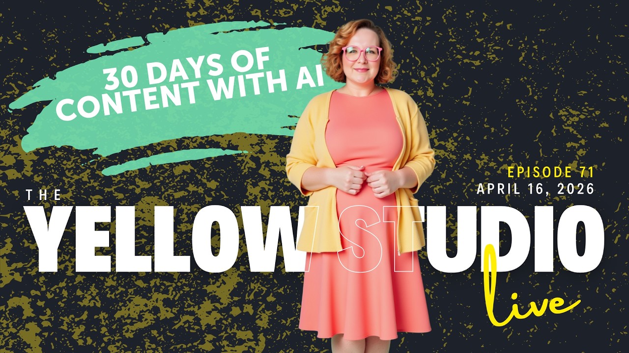 The Yellow Studio Live: Episode 71 – 30 Days of Content with AI