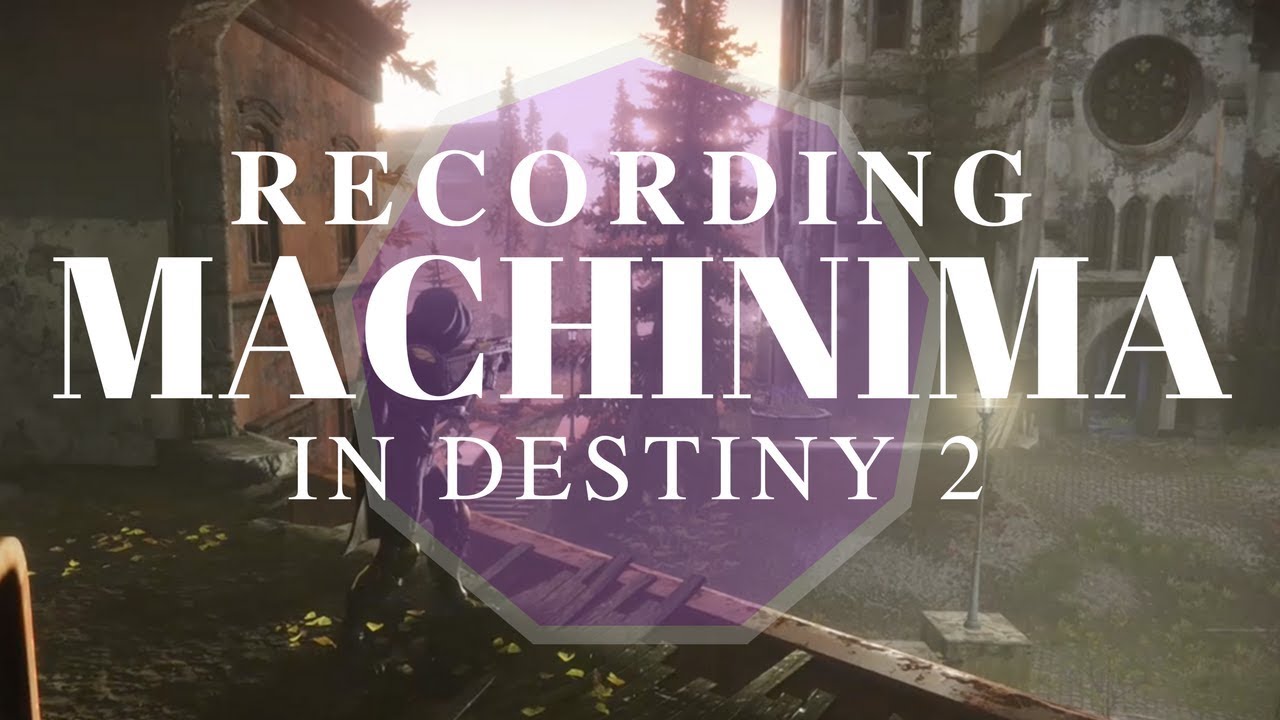 3 Ways to Record Machinima in Destiny 2
