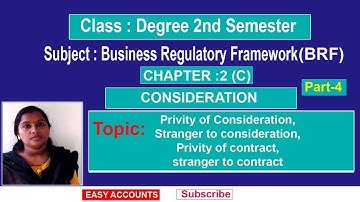 Degree 2nd Sem| Business Regulatory Framework |Chapter 2(C) | CONSIDERATION | Part-4 | Easy Accounts