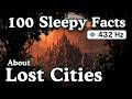 100 Sleepy Facts About Lost Cities — Fall Asleep to History — No Adverts Mp3 Song
