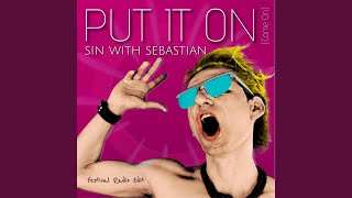 Put It On (Come On) (Festival Radio Edit)