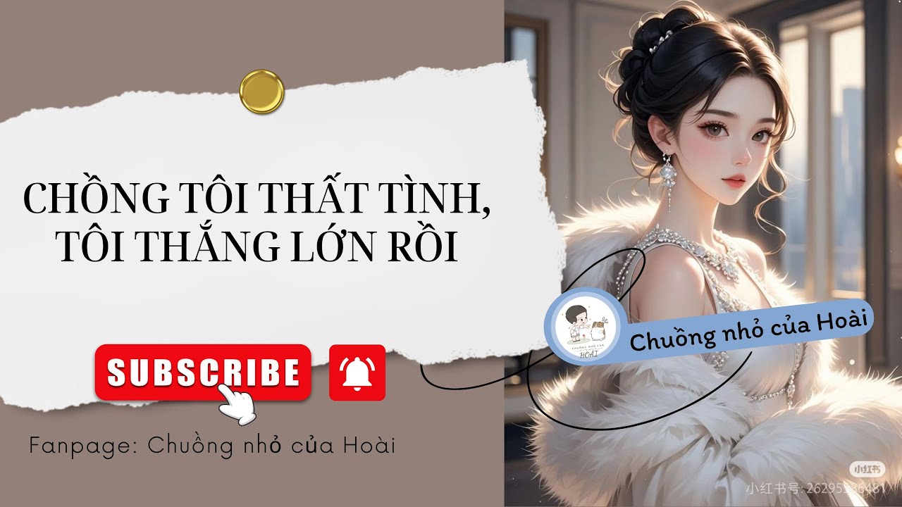[Truyện Audio] CHỒNG TÔI THẤT TÌNH, TÔI THẮNG LỚN RỒI | Chuồng nhỏ của Hoài