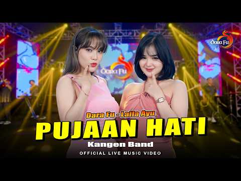 PUJAAN HATI - DARA FU, LAILA AYU | Mengapa kau tak membalas cintaku | Official Live Music Video