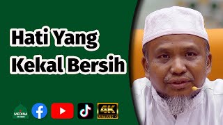 Ustaz Hanafi Abdul Rahman El Fesfanji - Hati Yang Kekal Bersih | 4K