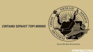 Cintamu sepahit Topi Miring - Jogja Hip Hop Foundation | Sengkuni lede lede / Lirik Lagu