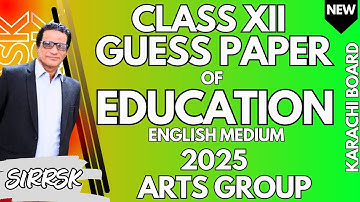 Class XII Guess Paper Of Education 2025 (Eng Medium) - Class XII Guess Papers - Arts Group #sirrskgp
