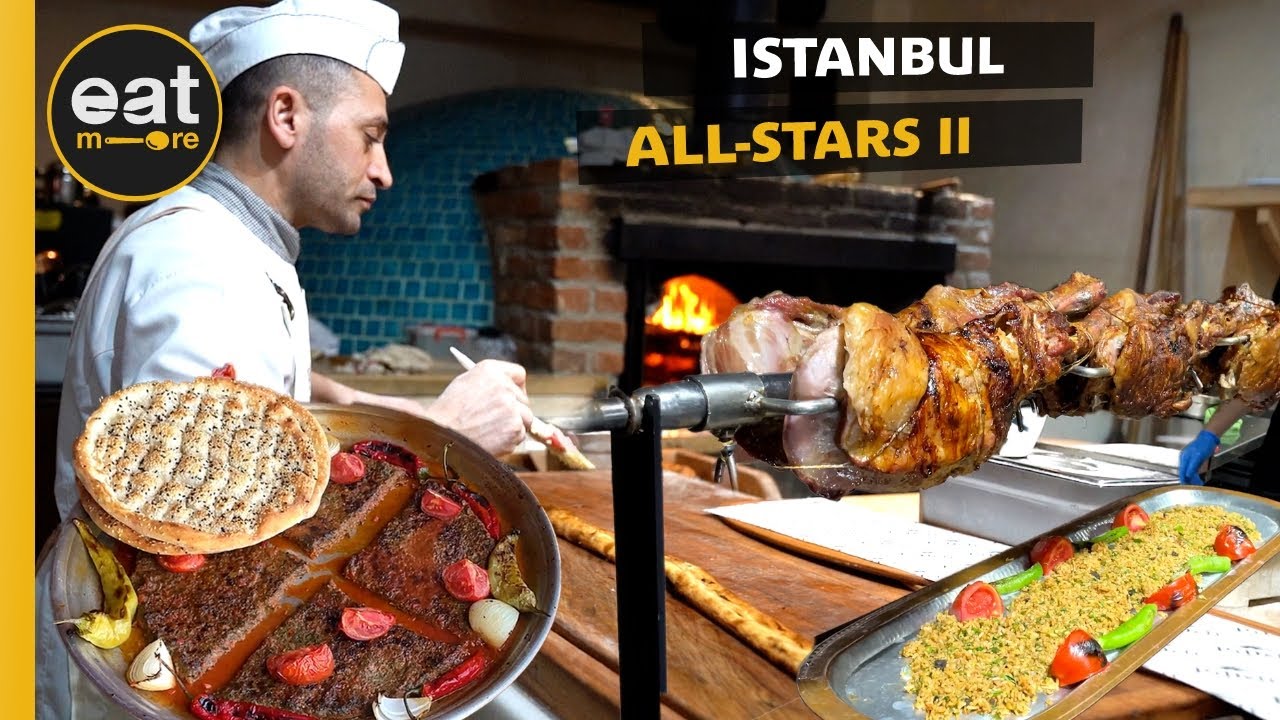 Istanbul ALL- STAR 2 - Best Turkish Street Food Restaurants in Istanbul