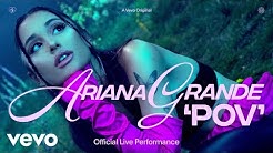 Ariana-Grande-Ariana-Grande-pov-Official-Live-Performance-Vevo