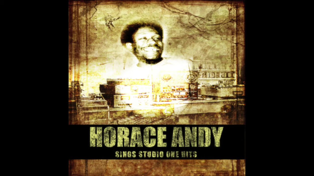 Horace Andy Sings Studio One Hits (Full Album) - YouTube
