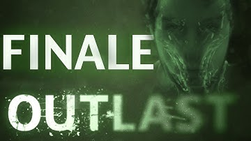 Outlast - FINALE - THE ESCAPE FROM MOUNT MASSIVE ASYLUM