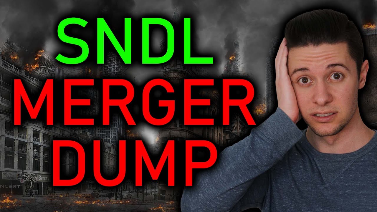 SNDL Stock DUMPS ON MERGER EMERGENCY | I'M NOT WORRIED (HERE'S WHY)