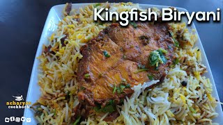 kingfish biryani recipe | Fish biryani recipe | Acharya's Cookbook - You Tube