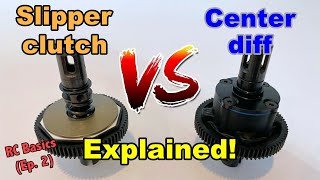 Slipper clutch vs. Center differential, explained!  (RC Basics #2)