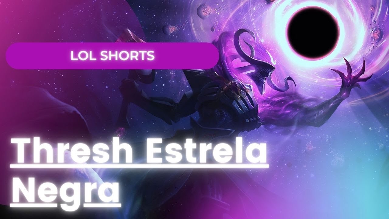 Thresh Estrela Negra - LOL Shorts - YouTube