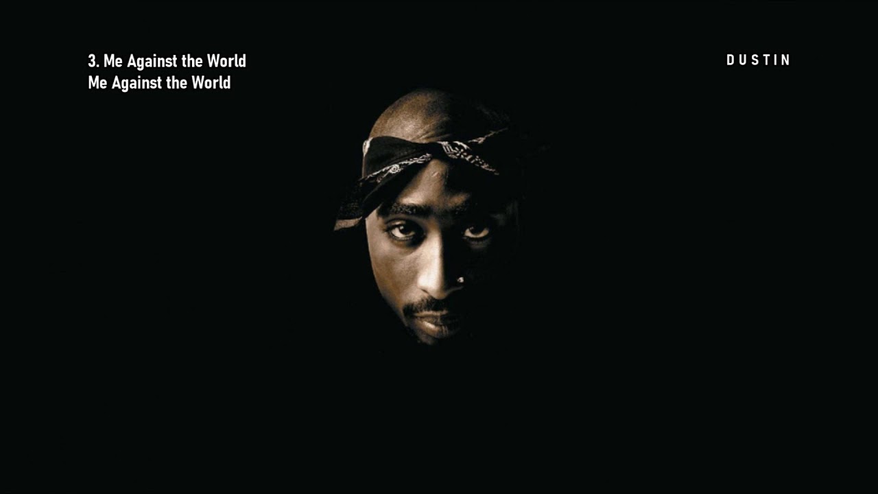 youtube tupac me against the world album