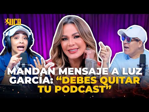 MESSAGE SENT TO LUZ GARCÍA: “YOU SHOULD END YOUR PODCAST”