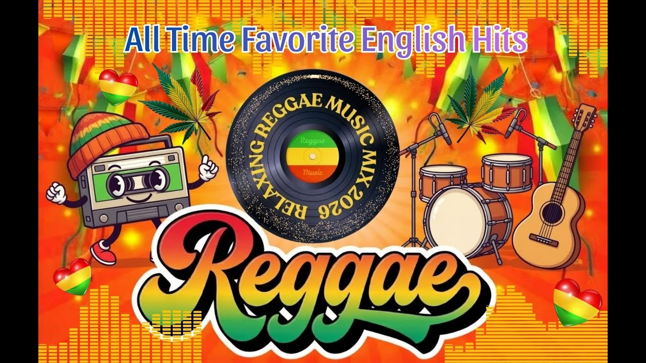 ALL TIME FAVORITE ENGLISH HITS💝NONSTOP REGGAE LOVE SONGS MIX 💝 OLDIES BUT GOODIE REGGAE SONGS 💕