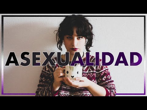 Video: Asexualidad