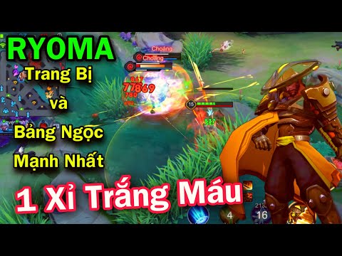 Video RYOMA Trang Bị và Bảng Ngọc Mạnh Nhất 1 Xỉa Trứng Máu - youtube
