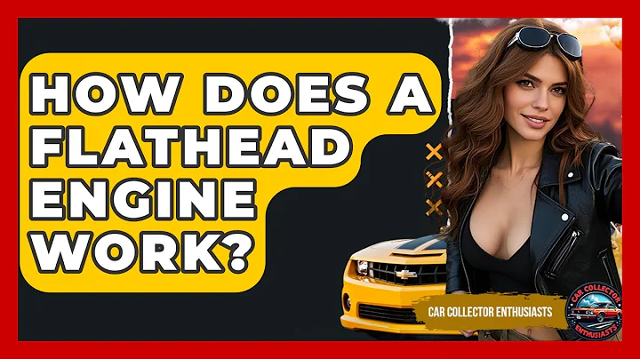 How Does A Flathead Engine Work? - Car Collector Enthusiasts