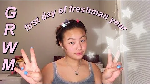 GRWM: FIRST DAY OF SCHOOL *wow i'm a freshman...*