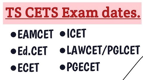 TS CETS 2023 Exam dates ||EAMCET, Ed.CET,ICET,ECET,LAWCET/PGLCET, PGECET exam dates.