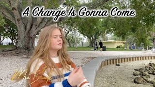 A Change Is Gonna Come - Sam Cooke (Mia Black cover)