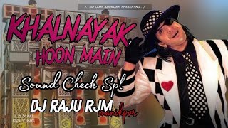 Nayak Nahi Khalnayak Hun Mai Hindi Mp3 Remix Sound Check Song Dj Raju RjM Manikpur Vibration Song...