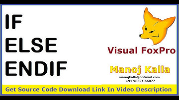 vfp if else endif | visual foxpro If  else endif | foxpro if else endif | Learn foxpro online