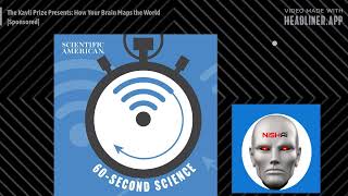 The Kavli Prize Presents: How Your Brain Maps the World [Sponsored] | 60-Second Science